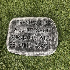 Trespassers will be shot survivors will be shot again wall plaque